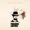 Toulouse Lautrec - Iubita Mea Doarme - Single